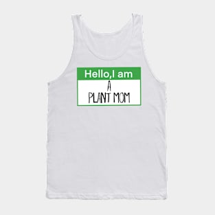 Hello, I am a plant mom Tank Top